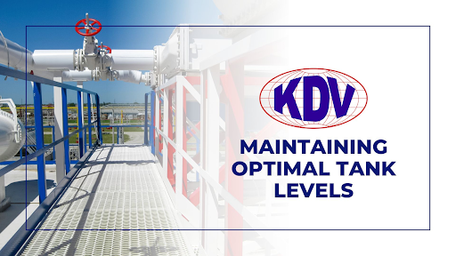 Maintaining Optimal Tank Levels - KDV Valves 