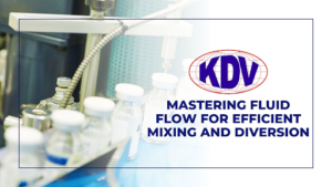 KDV Valves for Efficient Mixing and Diversion