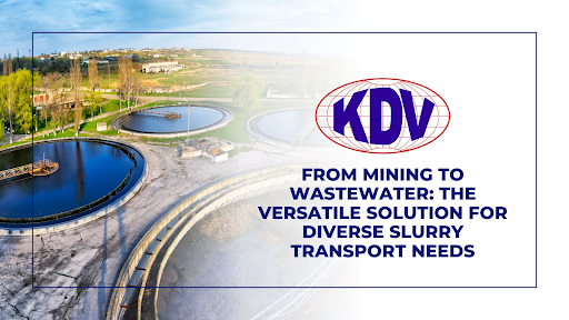 The Versatile Solution for Diverse Slurry Transport Needs - KDV Valves
