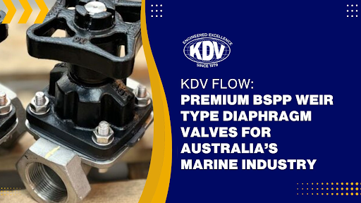 Premium BSPP Weir Type Diaphragm Valves -KDV AU